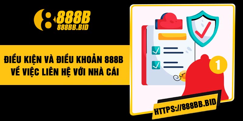 Điều kiện và điều khoản 888B về việc liên hệ với nhà cái