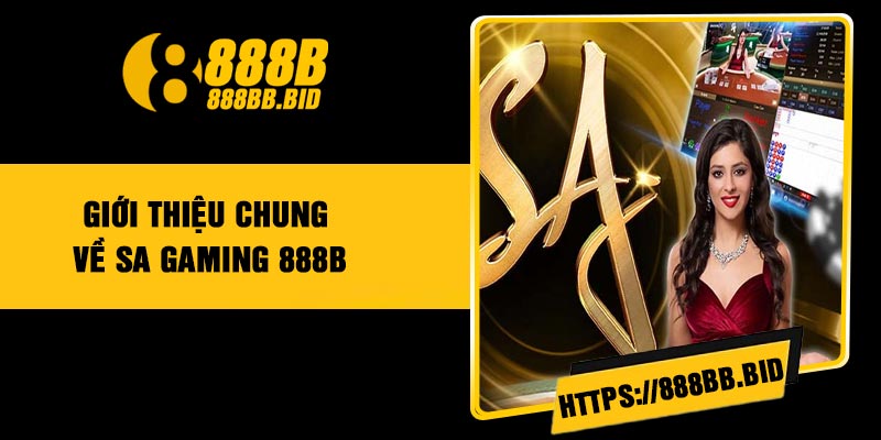 Giới thiệu chung về SA Gaming 888B